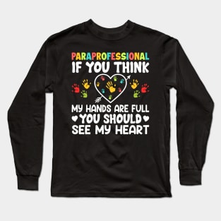 Paraprofessional Special Education Teacher Paraeducator Long Sleeve T-Shirt